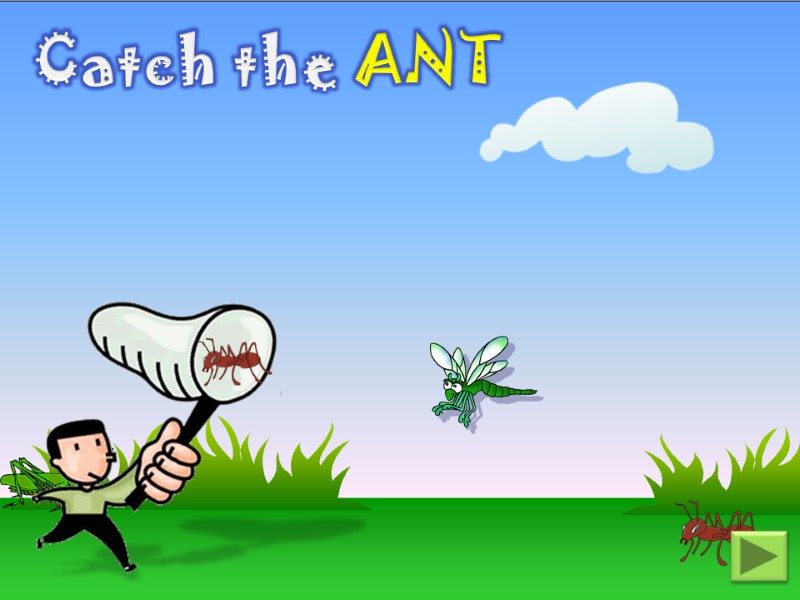 Catch the ANT